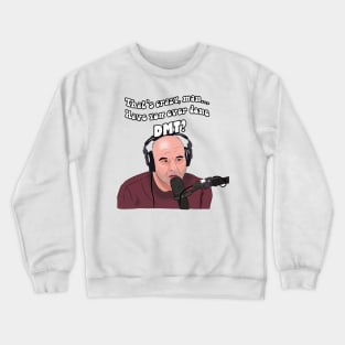 Thats Crazy Crewneck Sweatshirt